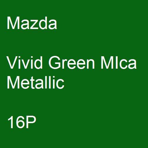 Mazda, Vivid Green MIca Metallic, 16P.